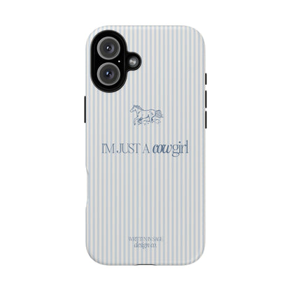 Denim Blue stripe i'm just a cowgirl phone case