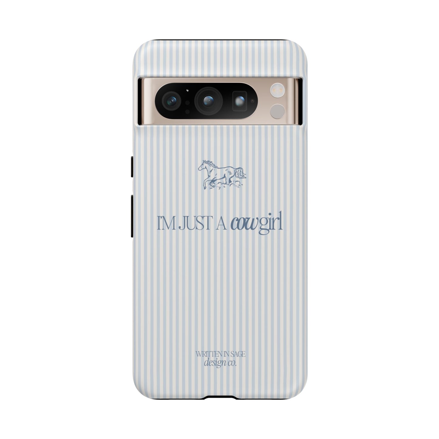 Denim Blue stripe i'm just a cowgirl phone case