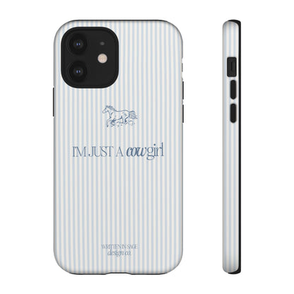 Denim Blue stripe i'm just a cowgirl phone case